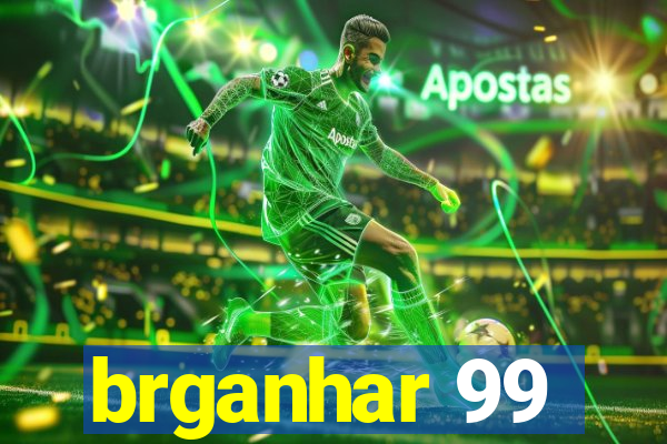 brganhar 99